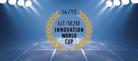 IoT Heroes of the Year 2015 – Finalists of the IoT / M2M Innovation World Cup 2015 selected