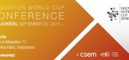 Innovation World Cup Conference will rock Neuchâtel! Global tech giants and Swiss start-ups present the next innovations in Internet of Things and Wearable Technologies
