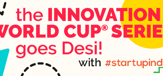A new partnership with Startup India Hub begins – the Innovation World Cup® Series goes Desi! Partnership Announcement Startup India Hub and Innovation World Cup Series